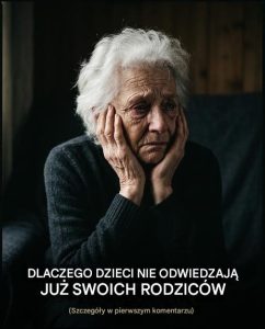 Powody, dla których dzieci nie odwiedzają rodziców