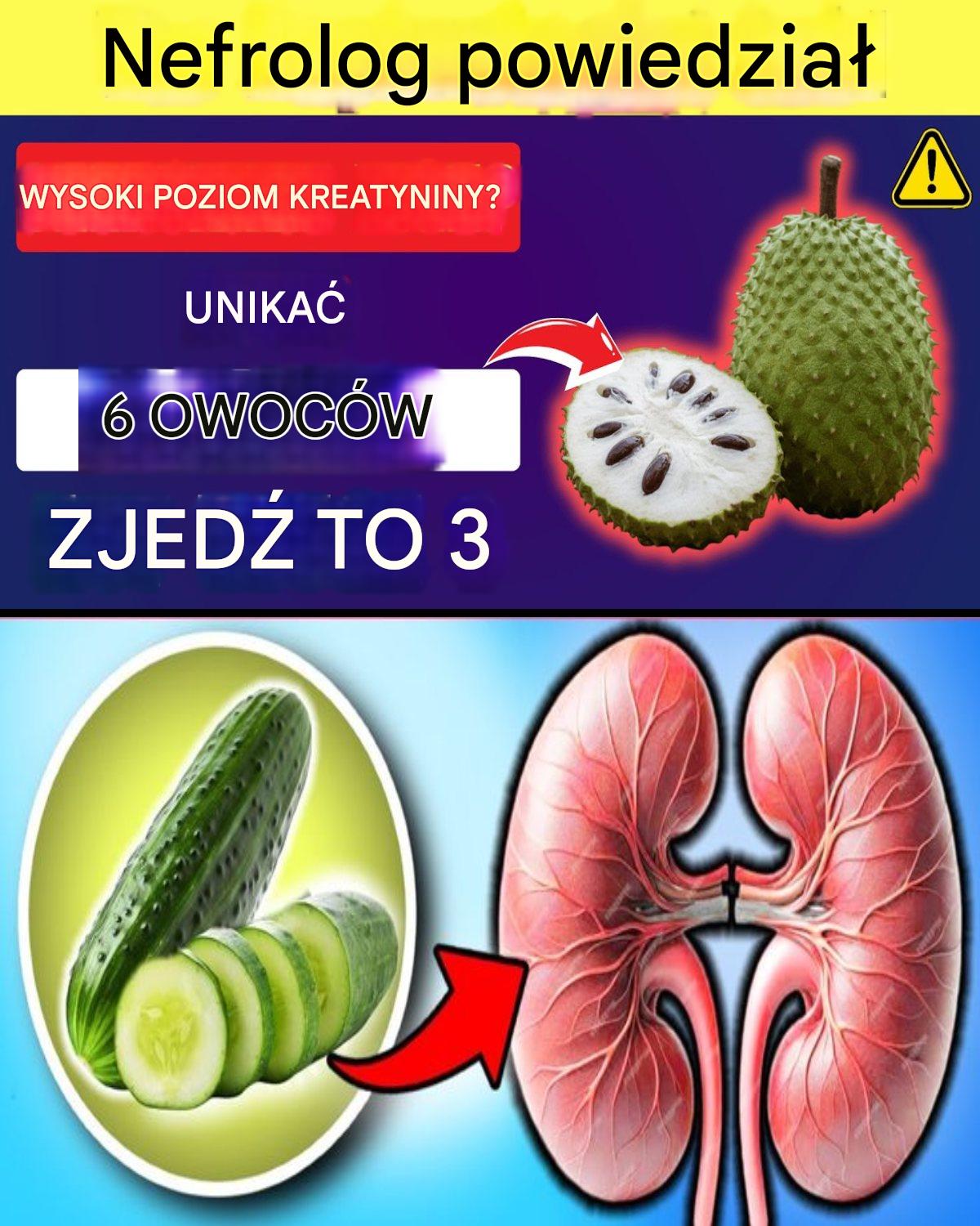 Wysoki poziom kreatyniny? Odkryj 6 owoców, które mogą obciążać nerki – i 3 łagodniejsze opcje, którymi możesz się delektować