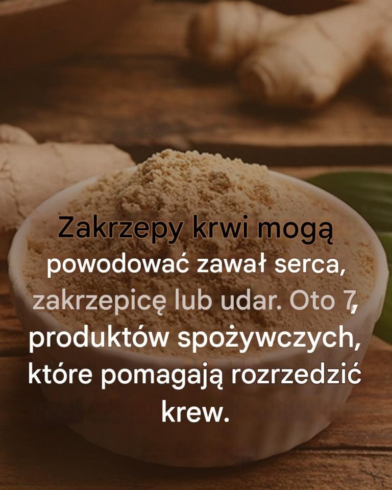 Zakrzep krwi może prowadzić do zawału serca, zakrzepicy lub udaru mózgu: oto 7 produktów spożywczych, które warto znać, aby skutecznie rozrzedzić krew
