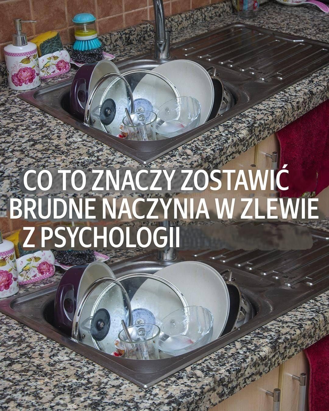 Co to znaczy zostawiać naczynia w zlewie według psychologii