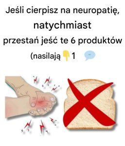 6 pokarmów odżywczych dla organizmu, cierpisz na neuropatię