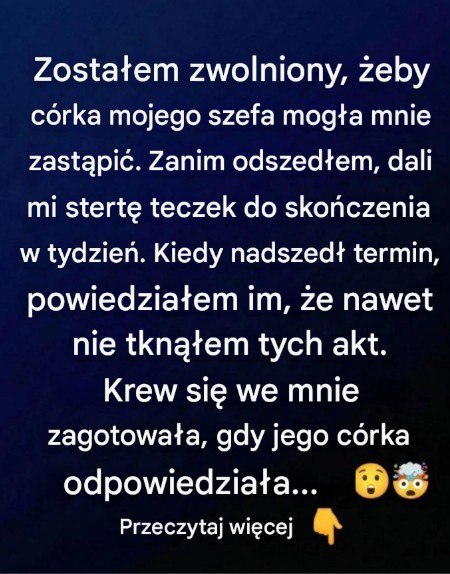 Straciłem stanowisko, ale zyskałem o wiele cenniejsze.