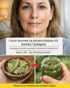 Liście laurowe są o wiele skuteczniejsze niż botoks i kolagen! Niwelują wszystkie zmarszczki i linie mimiczne. Zostaw komentarz (tzw. „OK” lub „DZIĘKUJĘ”), aby nadal otrzymywać moje przepisy na zdrowie i urodę!