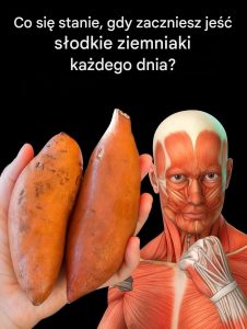 Co się stanie, gdy zaczniesz jeść słodkie ziemniaki każdego dnia?
