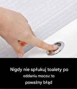 Dlaczego ważne jest, aby nie spuszczać wody w toalecie po oddaniu moczu?