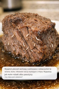 Wyjąłem pieczeń wołową z wolnowaru i zobaczyłem te dziwne, białe, nitkowate rzeczy wystające z mięsa. Wyglądają jak małe robaki albo pasożyty. Czy mięso jest zarażone?