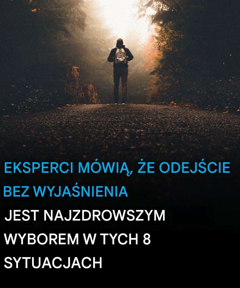 Eksperci twierdzą, że odejście bez wyjaśnienia to najzdrowszy wybór w tych 8 sytuacjach