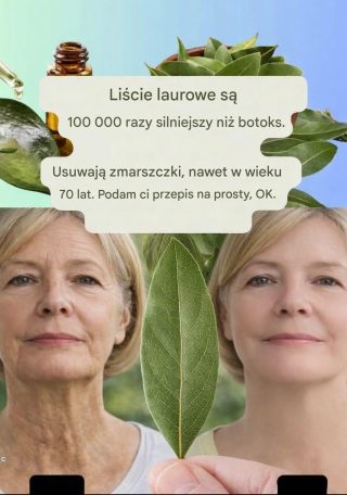 Liście laurowe są 100 000 razy skuteczniejsze niż botoks. Zawalczą, nawet w wieku 70 lat.