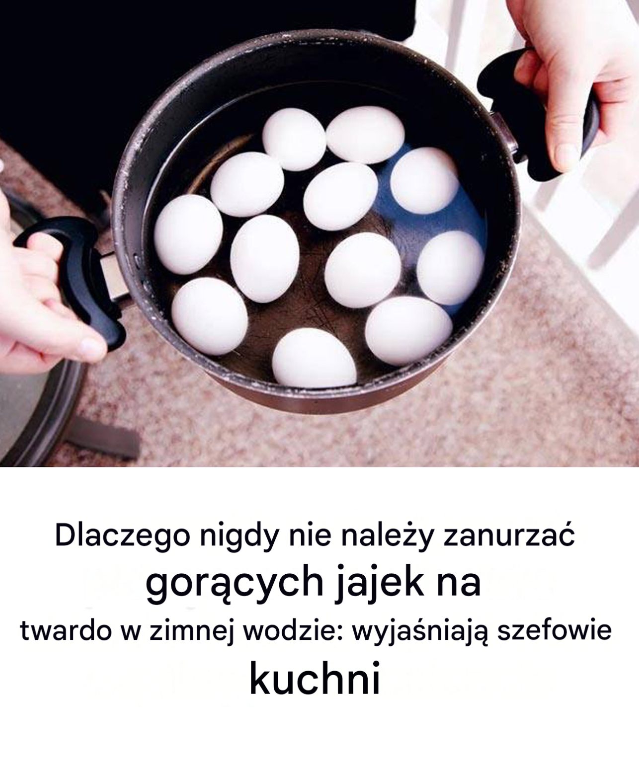 Dlaczego nigdy nie należy wprowadzać gorącego jajek na twardo w zimnej wodzie: szefów kuchni