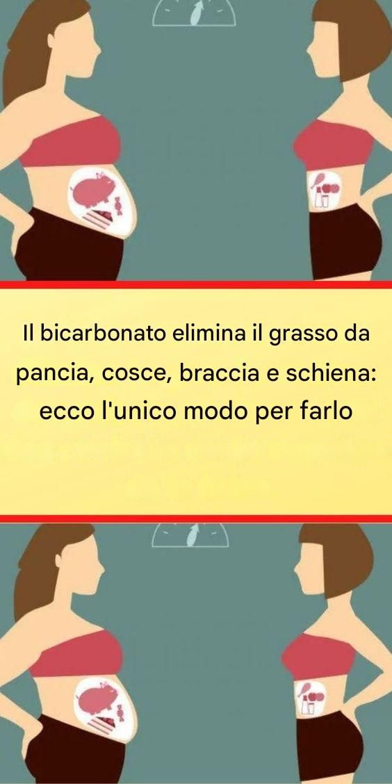 Il bicarbonato di sodio rimuove il grasso da tutte queste zone: l'unico modo per farlo è prepararlo in questo modo !