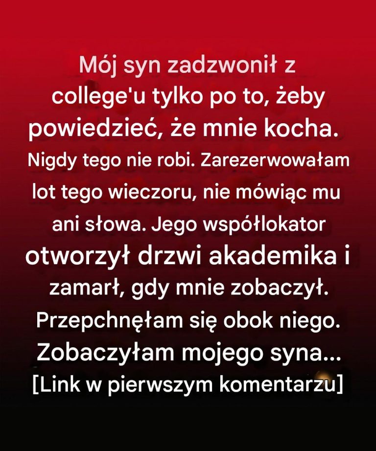 Morał Prosty telefon od mojego syna skłonił mnie do odwiedzenia go – i to znaczyło więcej, niż się spodziewałam