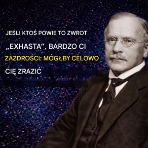 Jeśli ktoś powie dokładnie to zdanie, to bardzo ci zazdrości: przecież byłby zdolny celowo wyrządzić ci krzywdę.
