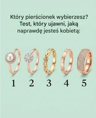 Przyjrzyj się uważnie tym pięciu pierścionkom. Który z nich przykuwa Twój wzrok jako pierwszy? Nie zastanawiaj się za długo; po prostu wybierz ten, do którego instynktownie się skłaniasz. Twój wybór może wiele powiedzieć o Twojej osobowości.👇👇👇