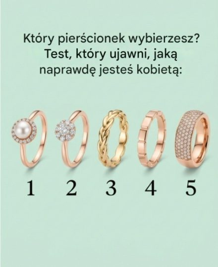Przyjrzyj się uważnie tym pięciu pierścionkom. Który z nich przykuwa Twój wzrok jako pierwszy? Nie zastanawiaj się za długo; po prostu wybierz ten, do którego instynktownie się skłaniasz. Twój wybór może wiele powiedzieć o Twojej osobowości.👇👇👇