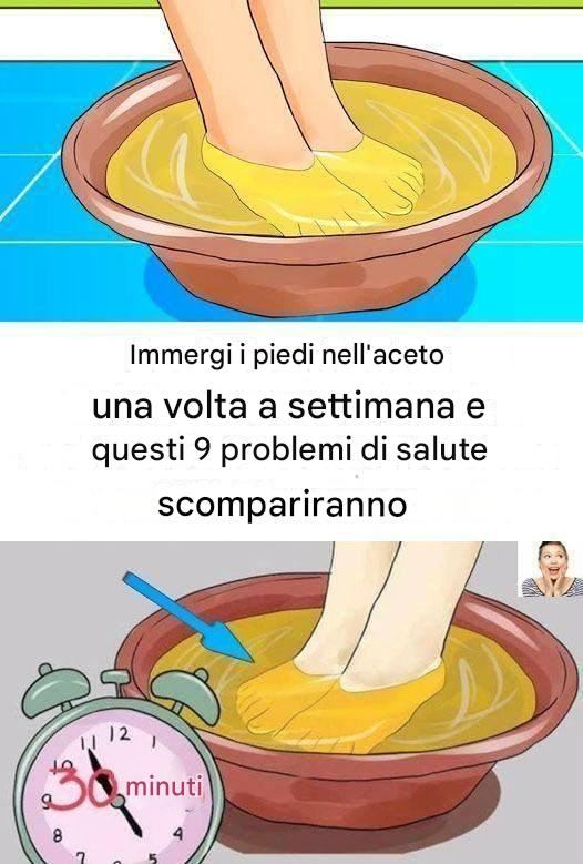 Immergi i piedi nell'aceto una volta alla settimana e vedrai scomparire questi 9 problemi di salute.