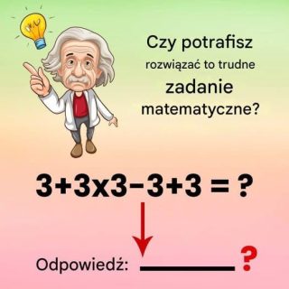 Czy potrafisz rozwiązać to zadanie matematyczne?