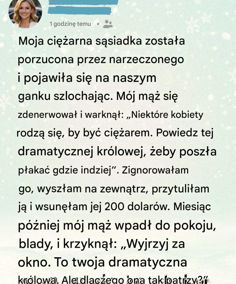 Dałam mojej ciężarnej sąsiadce 200 dolarów, bo było mi jej żal. Nie wiedziałam, że pieniądze to dopiero początek sekretu mojego męża.