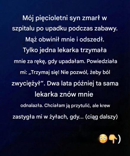 On dottore che mi ha tenuto la mano! Historia straty, uzdrowienia i magii!