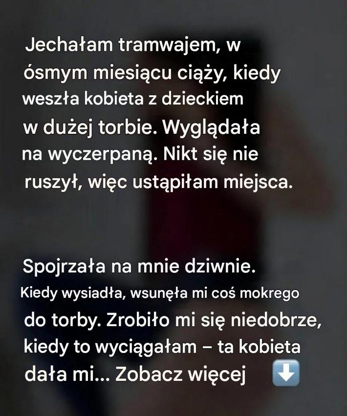 Nieznajomy w tramwaju wsunął mi do torby małe pudełko. Otworzyłam je w domu i moje życie zmieniło się na zawsze.
