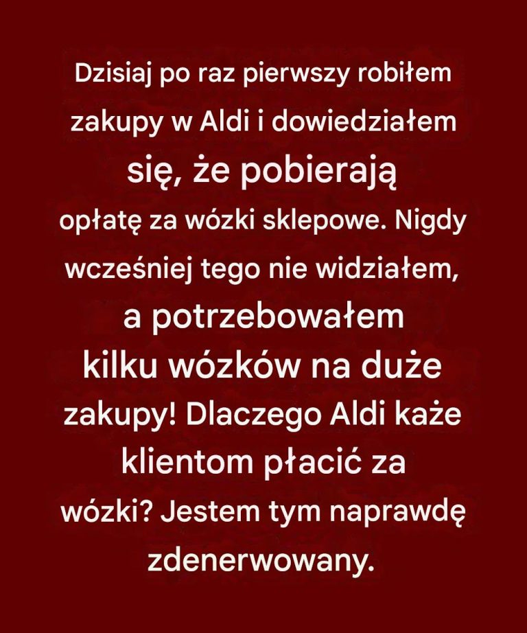Zaskakujący powód, dla którego Aldi pobiera opłatę za korzystanie z wózków sklepowych.