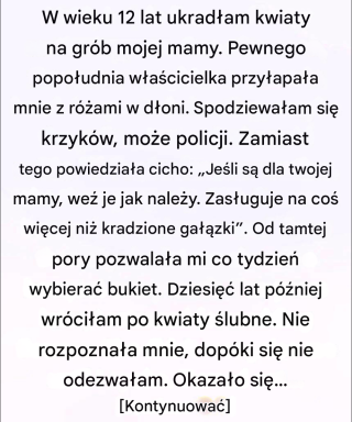 W wieku 12 lat ukradłam kwiaty, aby położyć je na grobie mojej matki. Dziesięć lat później wróciłam jako panna młoda, a florystka wyjawiła mi sekret, którego nigdy się nie spodziewałam.